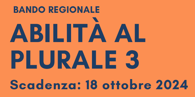 Bando regionale "Abilità al plurale 3": scadenza il 18 ottobre. L'infografica