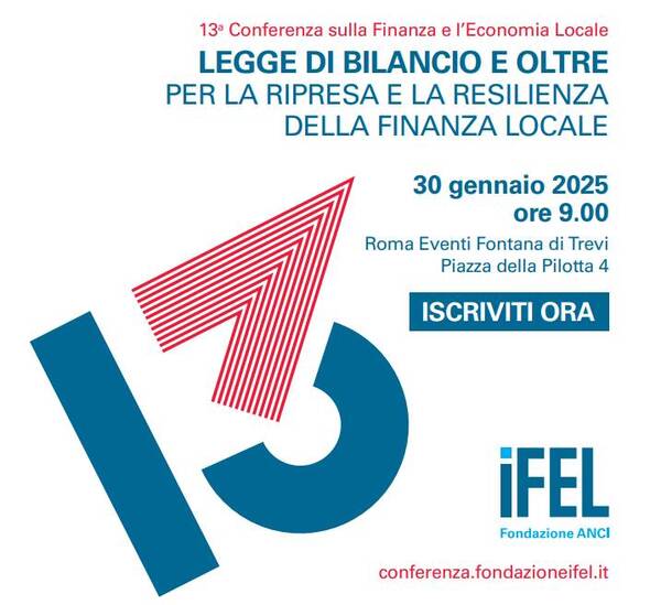 Il 30 gennaio la XIII Conferenza Ifel sulla finanza e l’economia locale